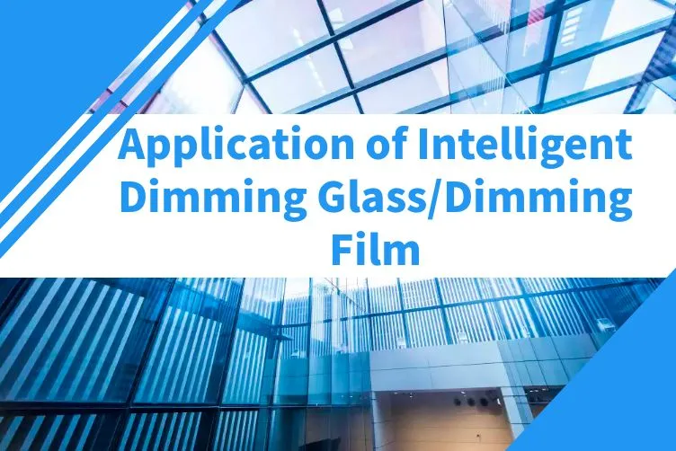 Application of Intelligent Dimming Glass